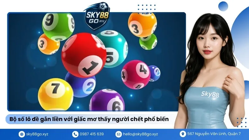 Bộ số lô đề gắn liền với giấc mơ thấy người chết phổ biến