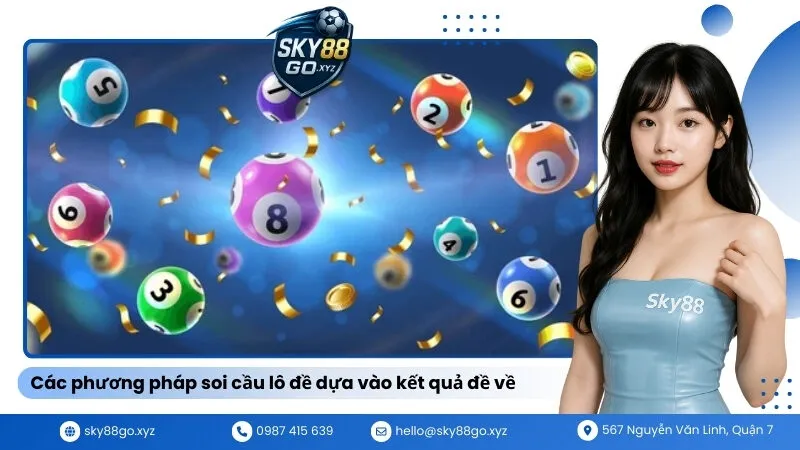 Các phương pháp soi cầu lô đề dựa vào kết quả đề về