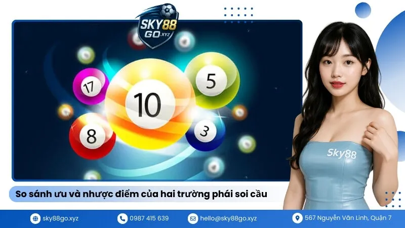 So sánh ưu và nhược điểm của hai trường phái soi cầu