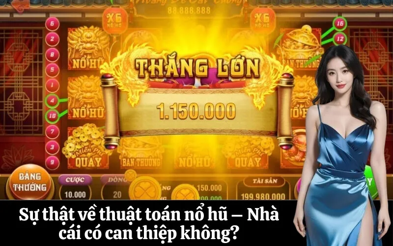 Sự thật về thuật toán nổ hũ – Nhà cái có can thiệp không
